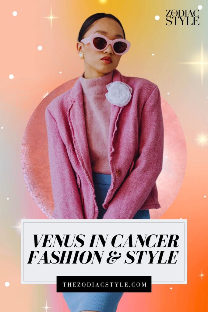 venus in cancer fashion style